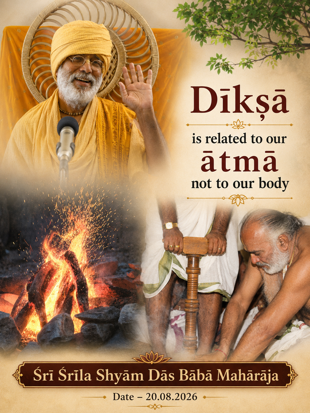 Dīkṣā is related to our ātmā not to our body